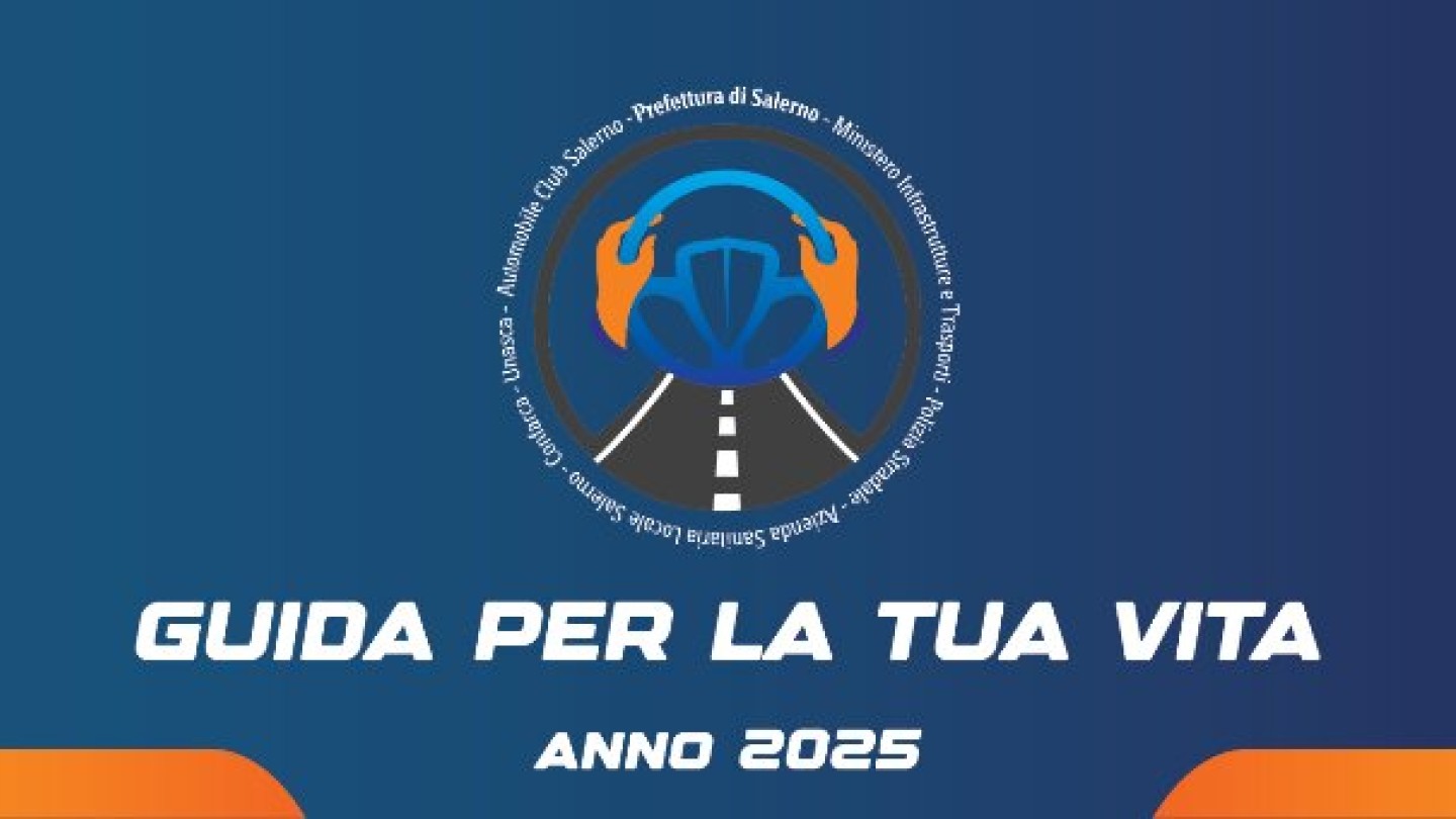 Locandina evento Guida per la tua vita Prefettura Salerno e Motorizzazione Salerno